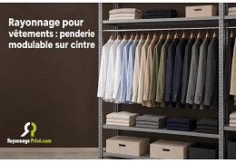 Rayonnage pour vêtements : penderie modulable sur cintre
